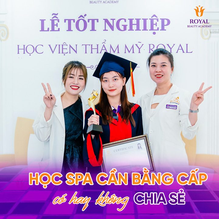 Học Spa có cần bằng cấp không là câu hỏi được nhiều bạn quan tâm hiện nay.