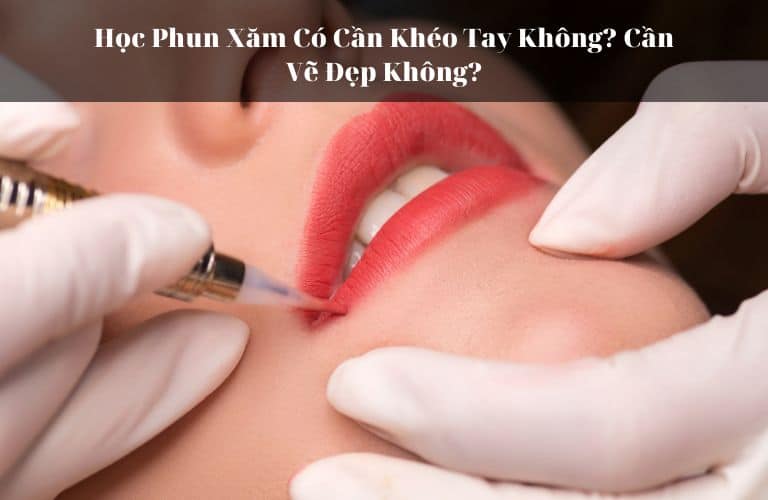 Yếu tố khéo tay và có mắt thẩm mỹ đóng vai trò quan trọng đối với một kỹ thuật viên