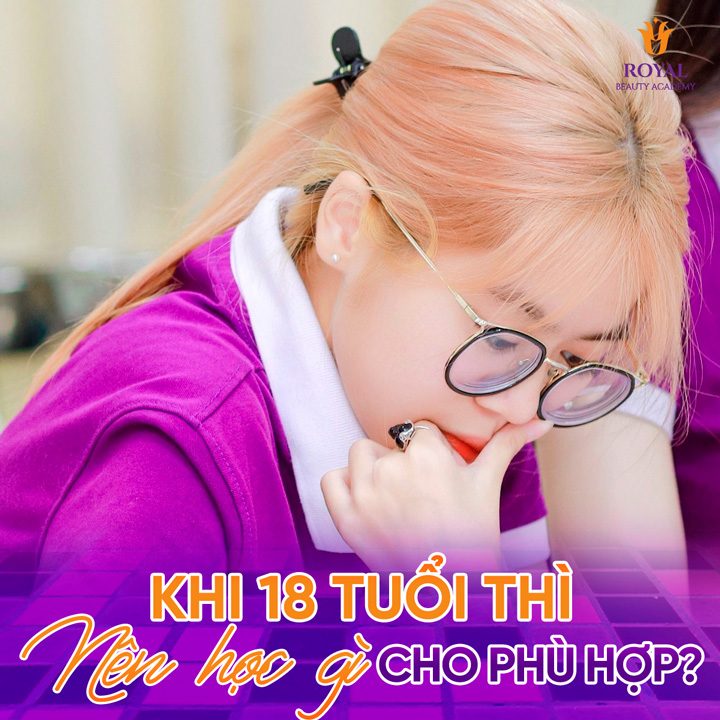 18 tuổi nên học nghề không hay học nghề gì là câu hỏi thắc mắc của nhiều bạn.