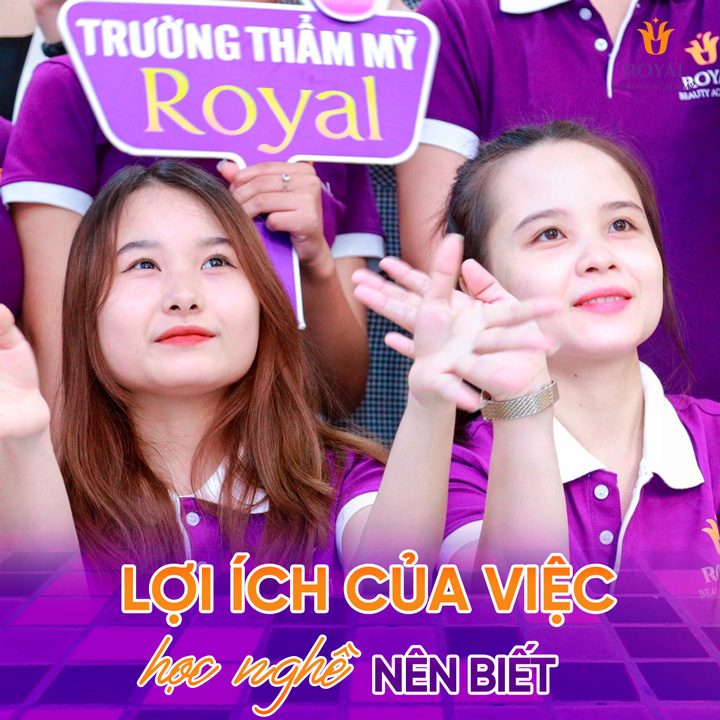 Học nghề cũng là một sự lựa chọn dành cho các bạn cùng điểm qua các lợi ích với Royal Beauty Academy