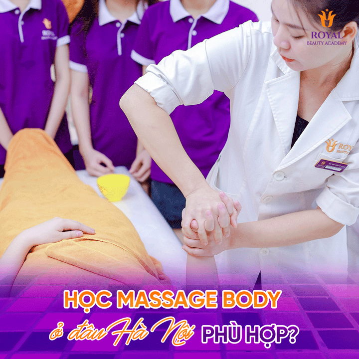 Chia sẻ địa chỉ học massage body tại Hà Nội uy tín