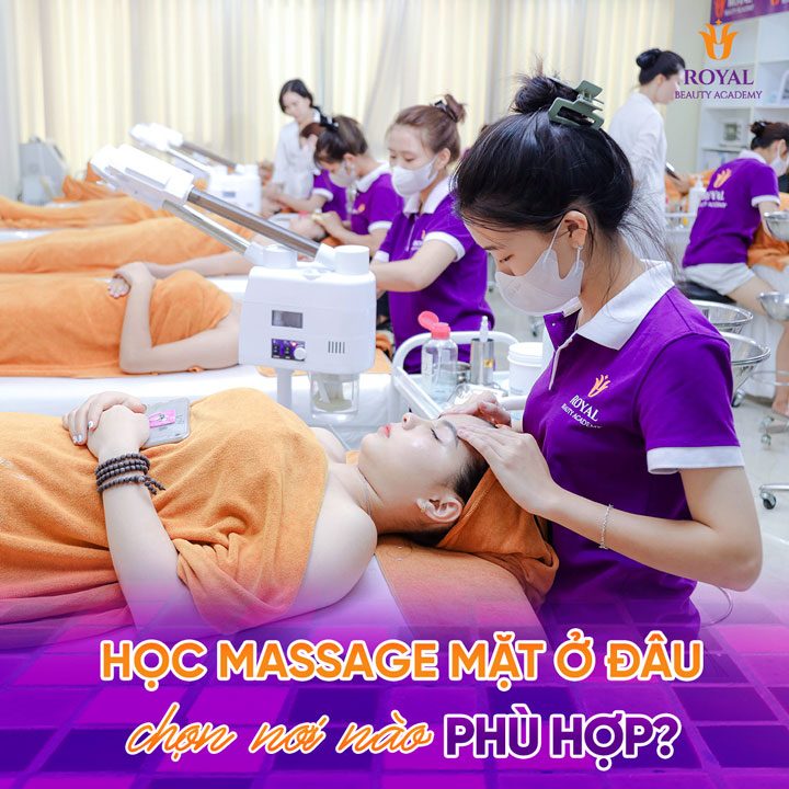 Học massage mặt ở đâu? Trước khi học nên tham khảo nhiều địa chỉ